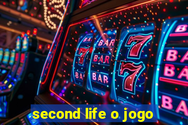 second life o jogo